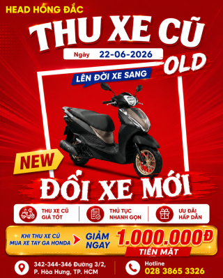 THU XE CŨ – LÊN ĐỜI XE MỚI NGAY HÔM NAY! NGÀY 22/06/2026